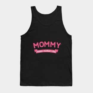 Mommy happy mother's day 2020 Tank Top